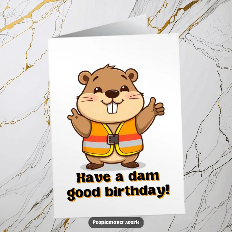 Funny Free Printable Birthday Card with a friendly beaver in a safety vest giving an approving nod, wishing a happy day.